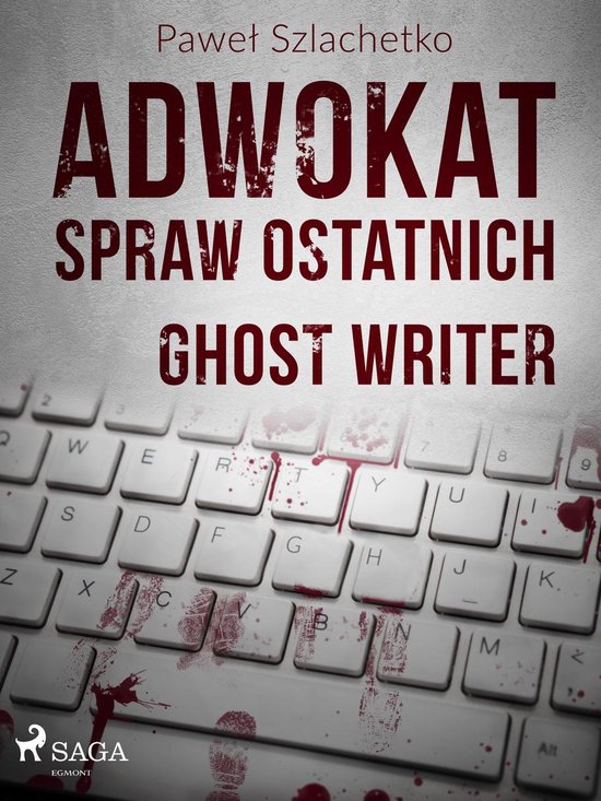 Adwokat spraw ostatnich 2 - Adwokat spraw ostatnich. Ghost w ... - cover