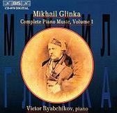 Glinka: Complete Piano Music, Vol. 1