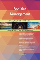 Facilities Management A Complete Guide - 2021 Edition