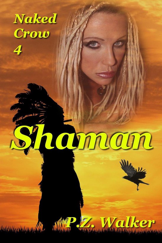 Naked Crow Naked Crow Shaman Ebook P Z Walker Boeken Bol