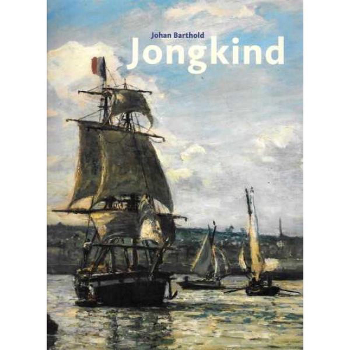 Johan Barthold Jongkind Ned, Onbekend | 9789040088605 | Boeken