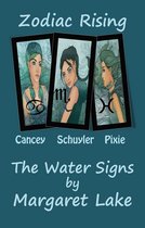 Zodiac Rising 4 - Zodiac Rising - The Water Signs