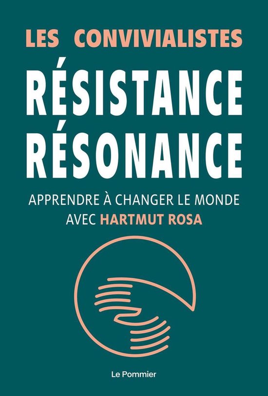 Résistance résonance : Apprendre à changer le monde avec Hartmut Rosa