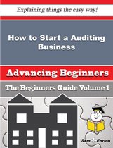 How to Start a Auditing Business (Beginners Guide)