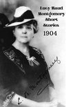 Lucy Maud Montgomery Short Stories, 1904