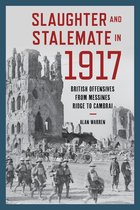War and Society - Slaughter and Stalemate in 1917