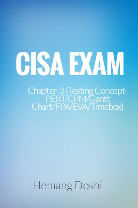 CISA Exam-Testing Concept-PERT/CPM/Gantt Chart/FPA/EVA/Timeb ... - cover