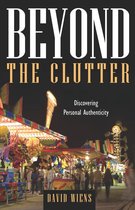 Beyond the Clutter: Discovering Personal Authenticity