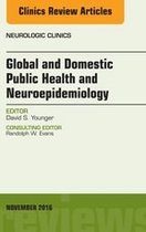 The Clinics: Radiology Volume 34-4 - Global and Domestic Public Health and Neuroepidemiology, An Issue of the Neurologic Clinics