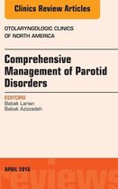 The Clinics: Surgery Volume 49-2 - Comprehensive Management of Parotid Disorders, An Issue of Otolaryngologic Clinics of North America