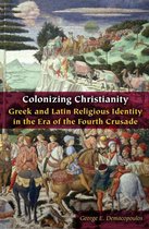 Orthodox Christianity and Contemporary Thought - Colonizing Christianity