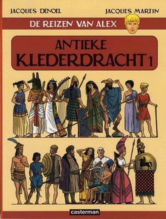 Cover van het boek 'De reizen van Alex / Antieke klederdracht 1' van J. Denoel en J. Martin