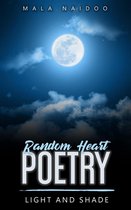 Random Heart Poetry - Light and Shade