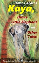 Ica Mama Tales 2 - Kaya, the Brave Little Elephant and Other Tales