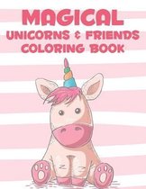 Magical Unicorns & Friends Coloring Book