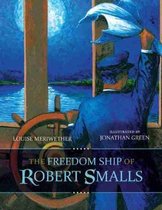 Young Palmetto Books-The Freedom Ship of Robert Smalls