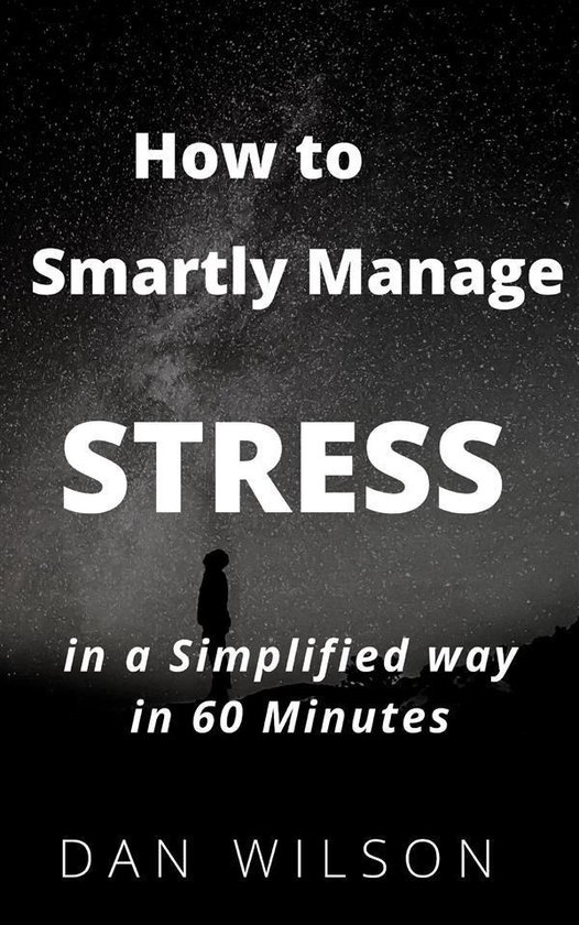 How to smartly manage STRESS in a simplified way in 60 minut ... - cover