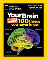 Your Brain: A User's Guide
