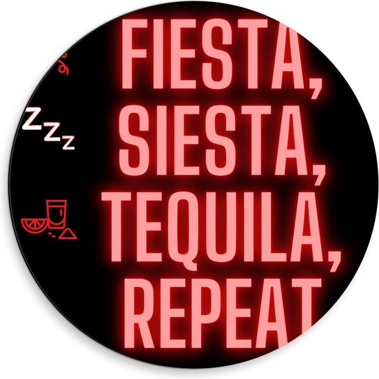 Dibond Wandcirkel - Tekst: ''Fiesta, Siesta, Tequila, Repeat'' zwart/rood met figuren - 50x50cm Foto op Aluminium Wandcirkel (met ophangsysteem)