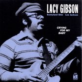 Lacy Gibson - Crying For My Baby (CD)