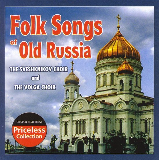 Folk Songs of Old Russia, The Volga Choir & The Sveshknikov Choir CD