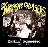 Turnpike Cruisers - Rockin'Posessed 1984-1986