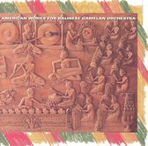 Various Artists - American Works For Balinese Gamelan (CD)