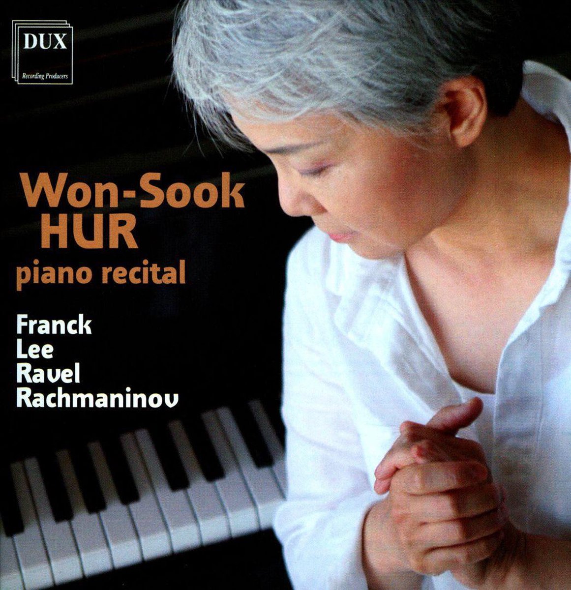Won-Sook Hur: Piano - Won-Sook Hur: Piano Recital