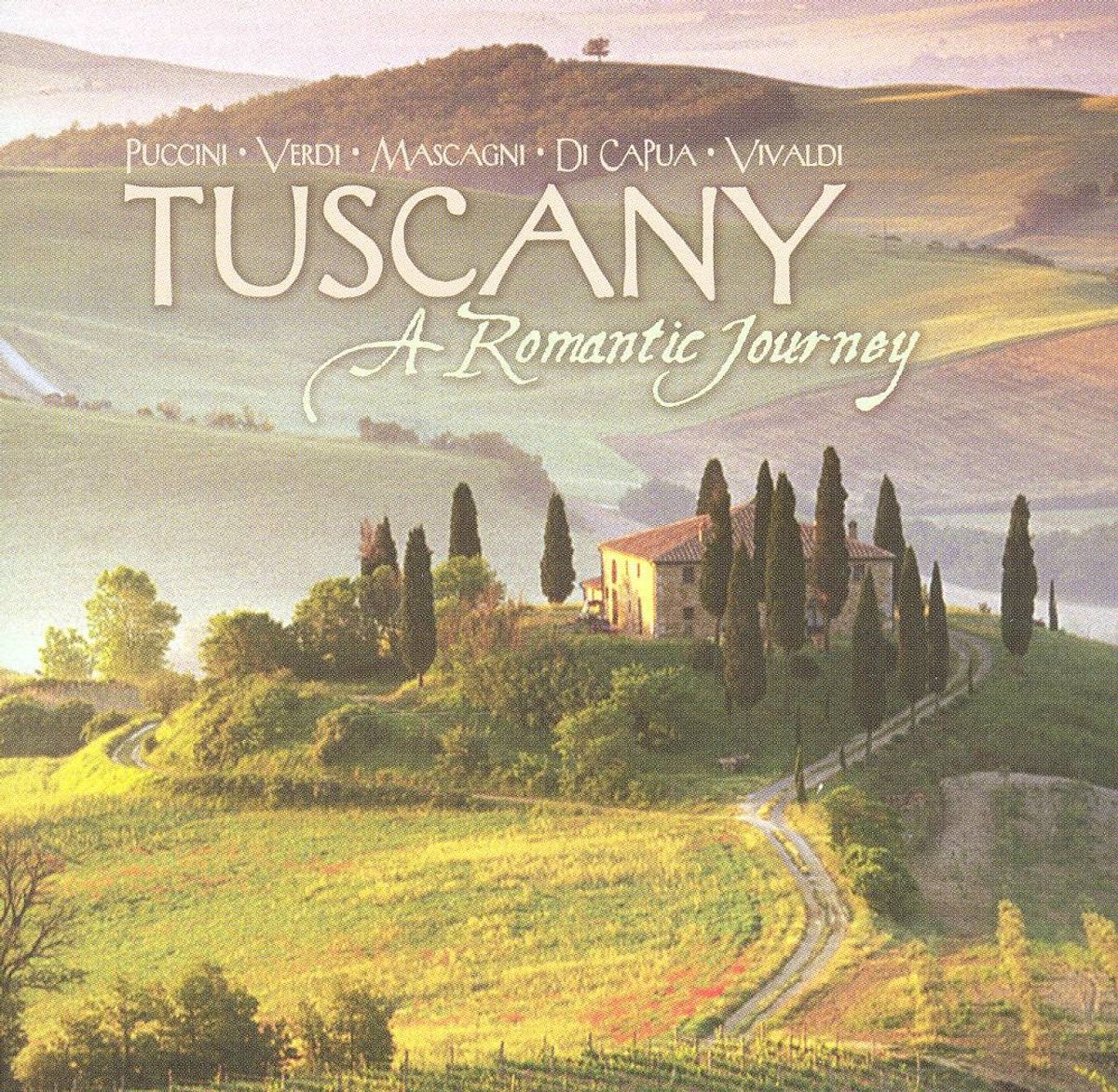 Tuscany: A Romantic Journey