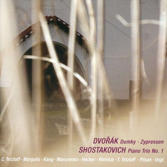 Dvorak: Dumky; Zypressen; Shostakovich: Piano Tri