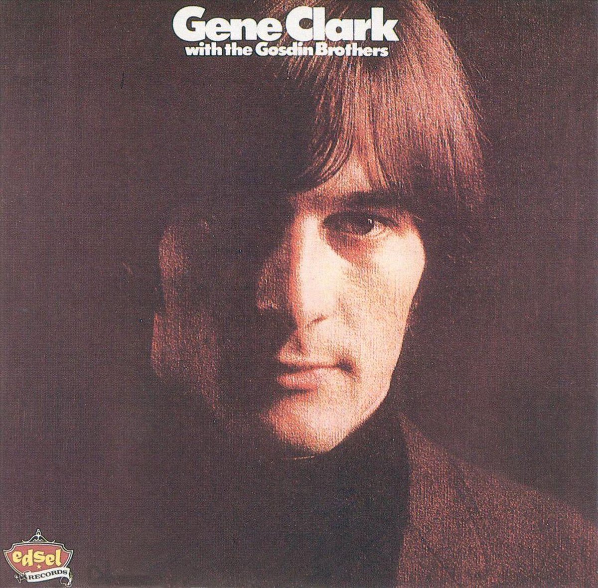Gene Clark with the Gosdin Brothers - Gene Clark