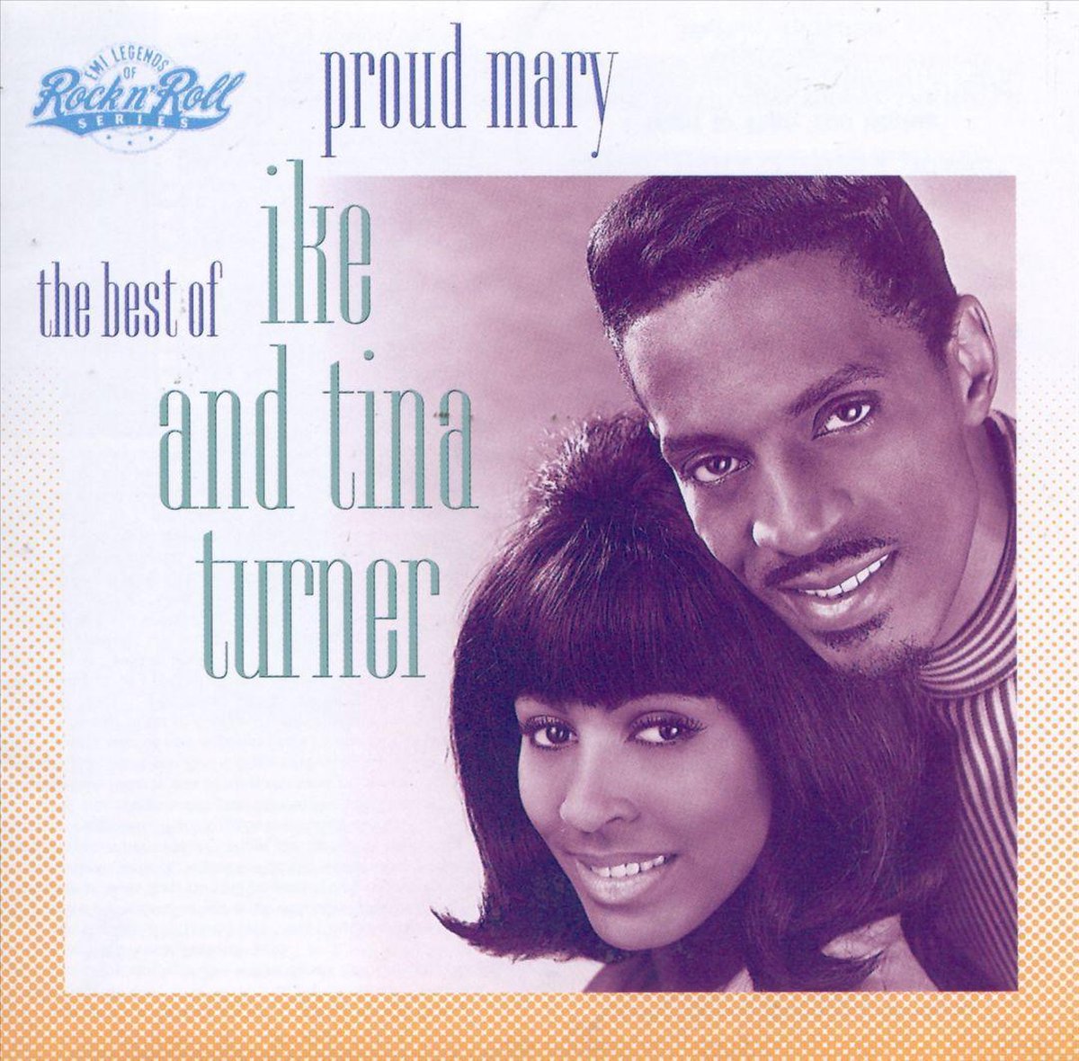 Proud Mary - The Best Of Ike &