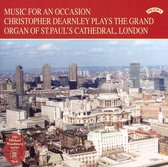 Music For An Occasion / The Organ Of St. Pauls Cathedral. London
