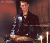 Tim Van Eyken - Stiffs Lovers Holymen Thieves (CD)