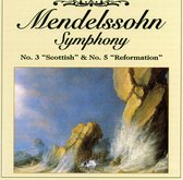 Mendelssohn: Symphony No. 3 "Scottish" & No. 5 "Reformation"