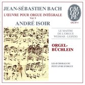 Bach: L'Oeuvre pour Orgue Integrale Vol 9 / Isoir