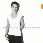 Anne Gastinel - Suites Pour Violoncelle (CD)