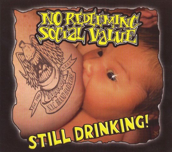 No Redeeming Social Value - Still Drinking! (CD)