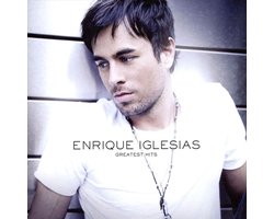 Enrique Iglesias – Greatest Hits