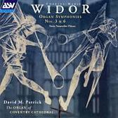 Widor: Organ Symphonies nos 3 & 6 etc / David M. Patrick