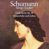 Schumann: Liederkreis, Op. 39; Frauenliebe und-Leben