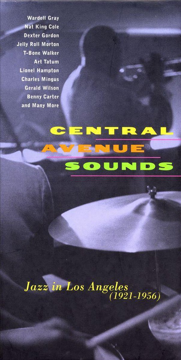 Central Avenue Sounds: Jazz In Los Angeles...