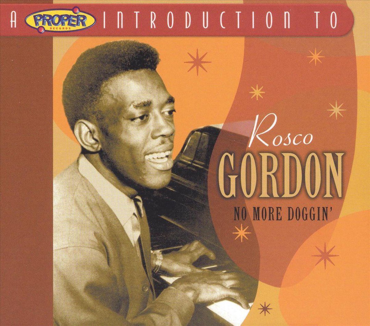 Proper Introduction to Rosco Gordon: No More Doggin'