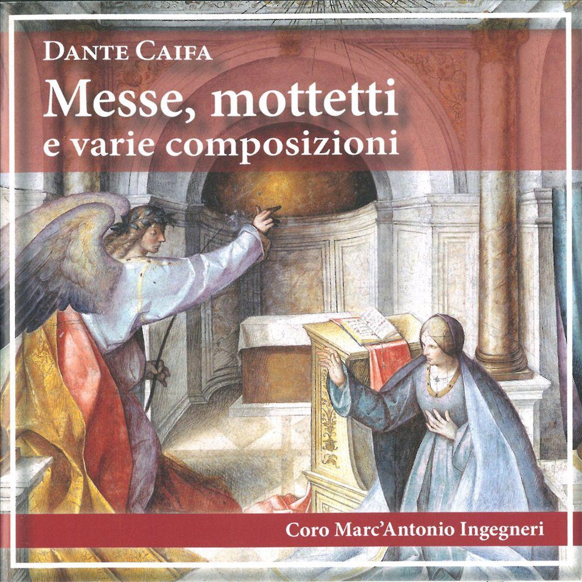 Dante Caifa: Messe, mottetti e varie composizioni