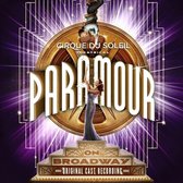 Cirque du Soleil: Paramour [Original Broadway Cast Recording]