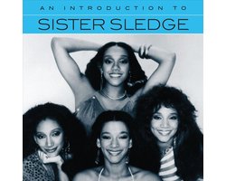 Sister Sledge - An Introduction To