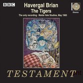 Havergal Brian: The Tigers
