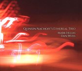 Quinsin NachoffS Ethereal Trio