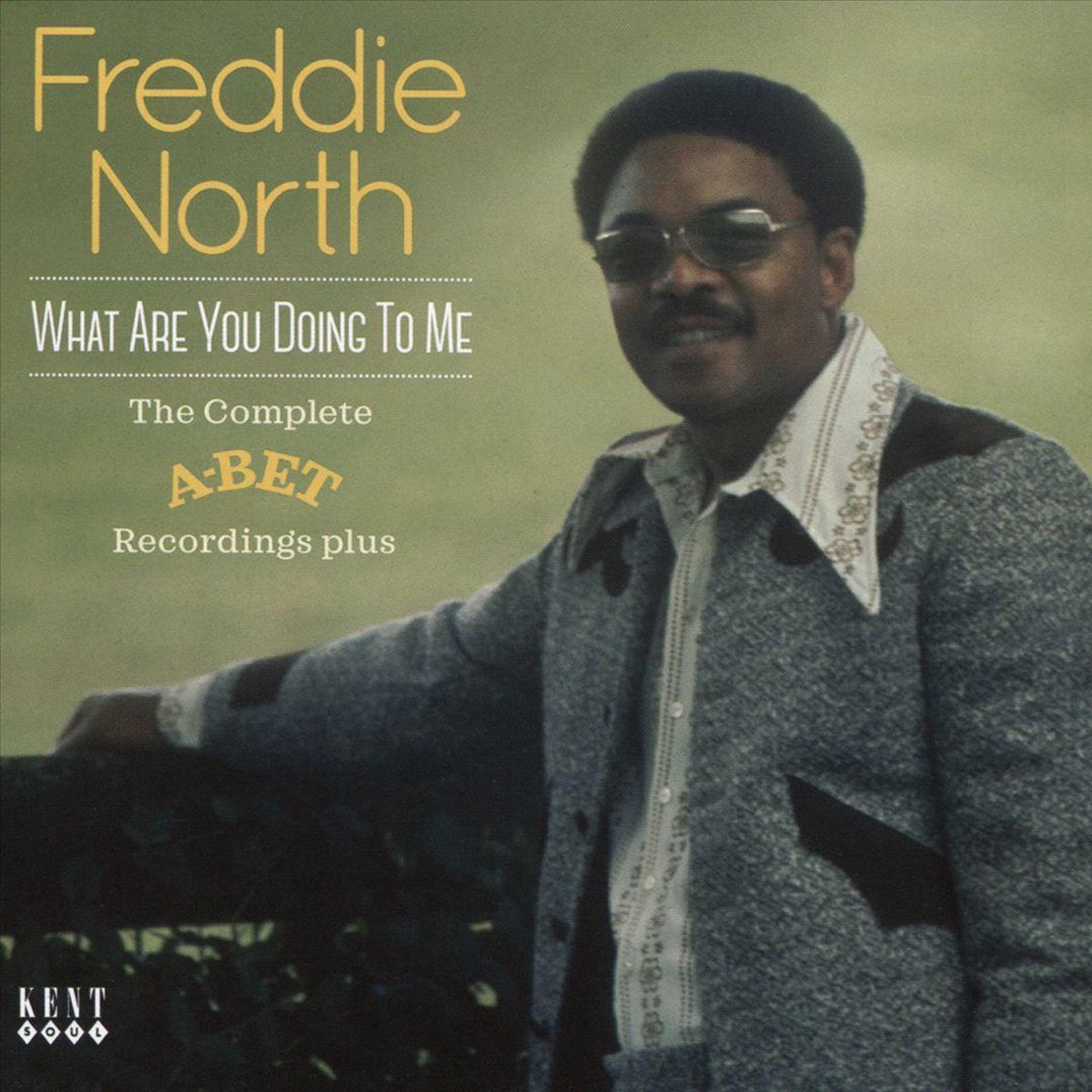 What Are You Doing To Me: The Complete A - Bet Recordings...Plus