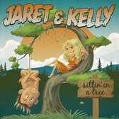 Jaret And Kelly - Sittin' In A Tree (CD)